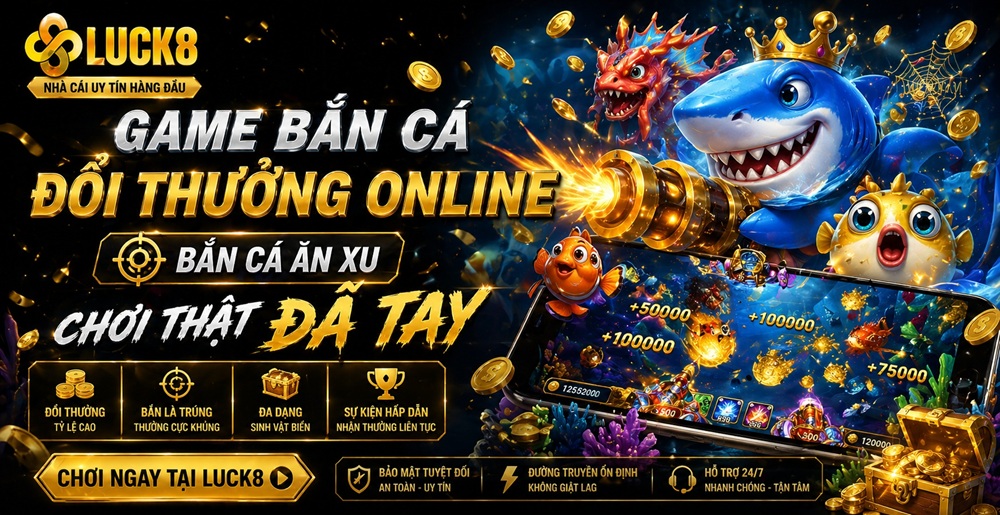 Game bắn c&aacute; đổi thưởng Online - Bắn c&aacute; ăn xu chơi thật đ&atilde;